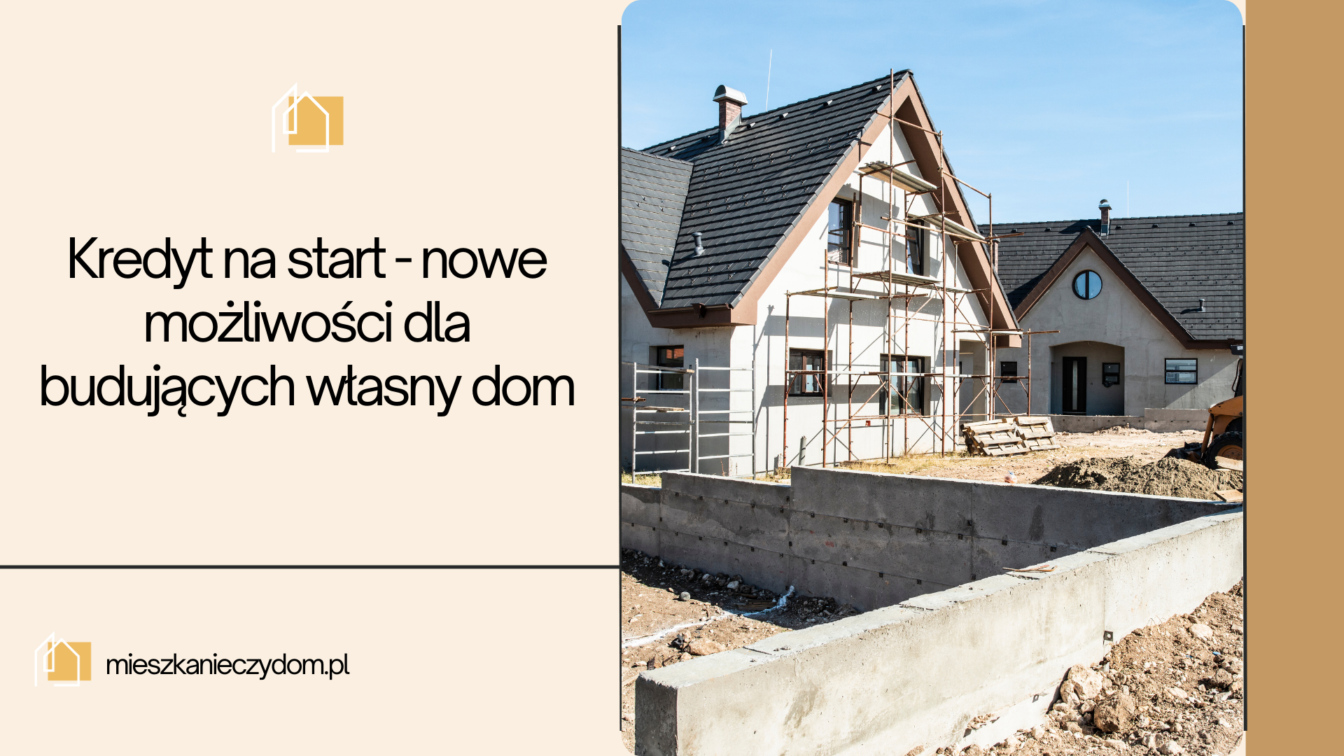 Kredyt na start - nowe możliwości dla budujących własny dom